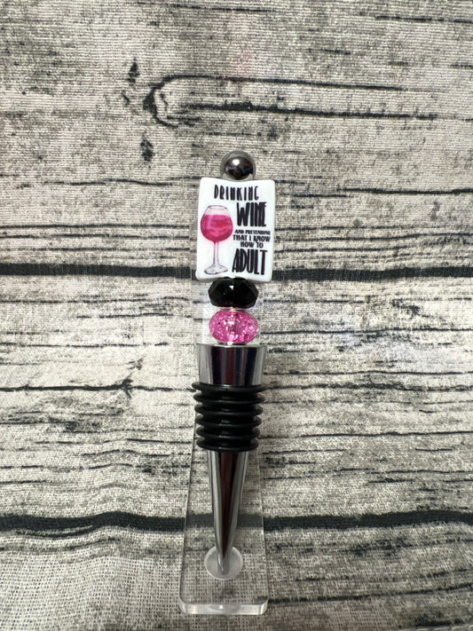 Drinking wine & pretending Bottle Stopper