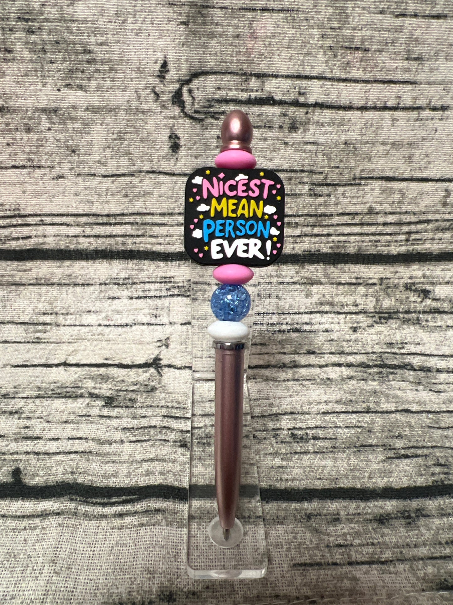 Nicest mean person Stylus Pen