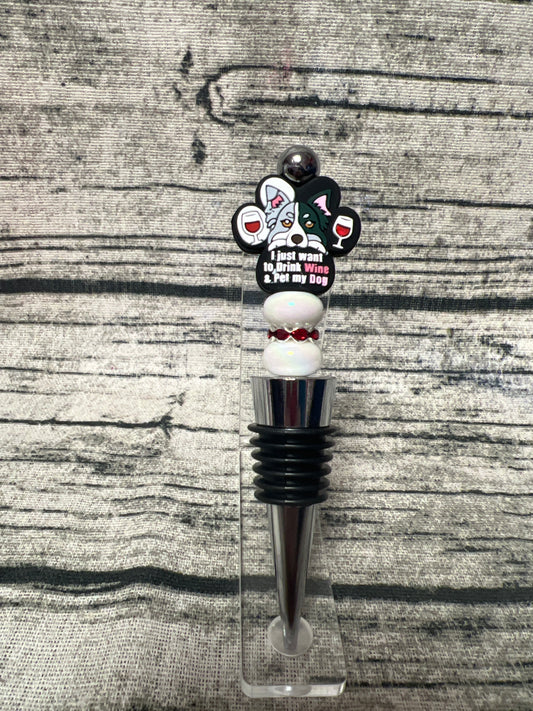 I just want to Bottle Stopper (iridescent white)