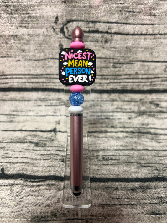 Nicest mean person Stylus Pen