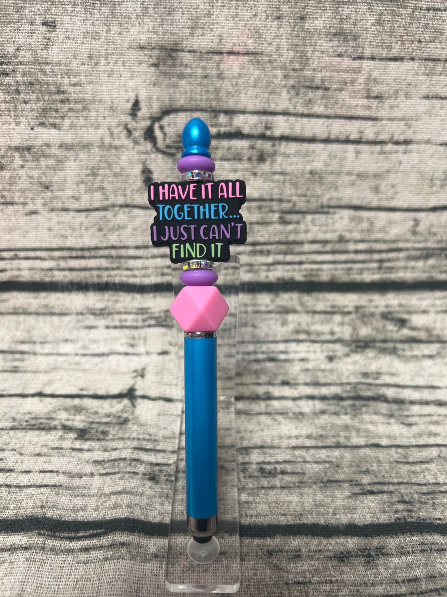 I have it all together Stylus Pen