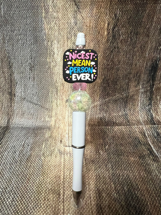 Nicest Mean Person pen